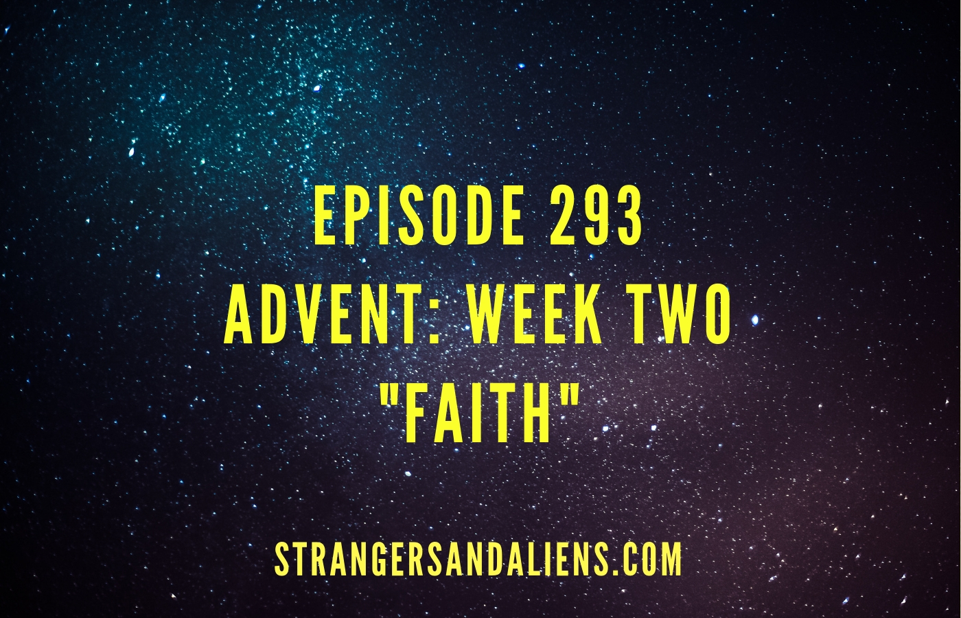 Advent Week 2: FAITH – SA293