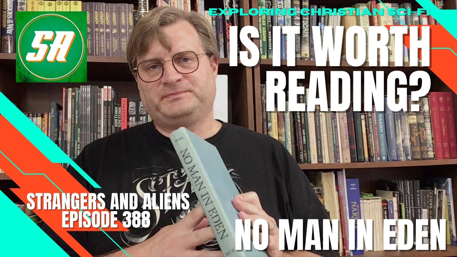 NO MAN IN EDEN by H.L. Myra: Is It Worth Reading? (Exploring Christian Sci-Fi) – SA388