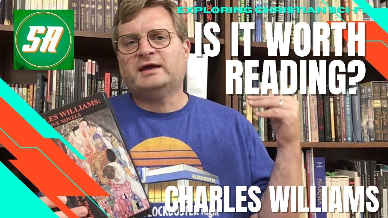 CHARLES WILLIAMS: YOU Tell ME . . . Is It Worth Reading? (Exploring Christian Sci-Fi)