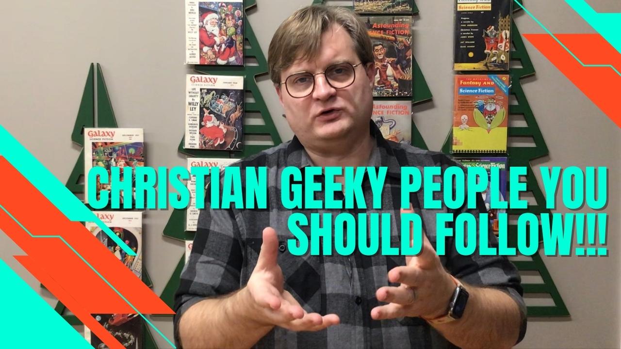 You Should Follow These Christian/Geeky Youtubers and Podcasters!