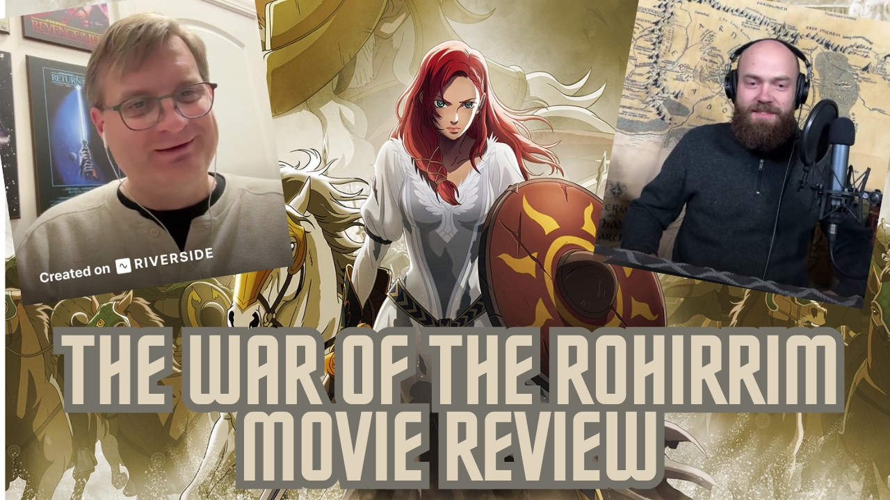 THE WAR OF THE ROHIRRIM Review w/ Guest Host Philip Dudt of The White City Podcast