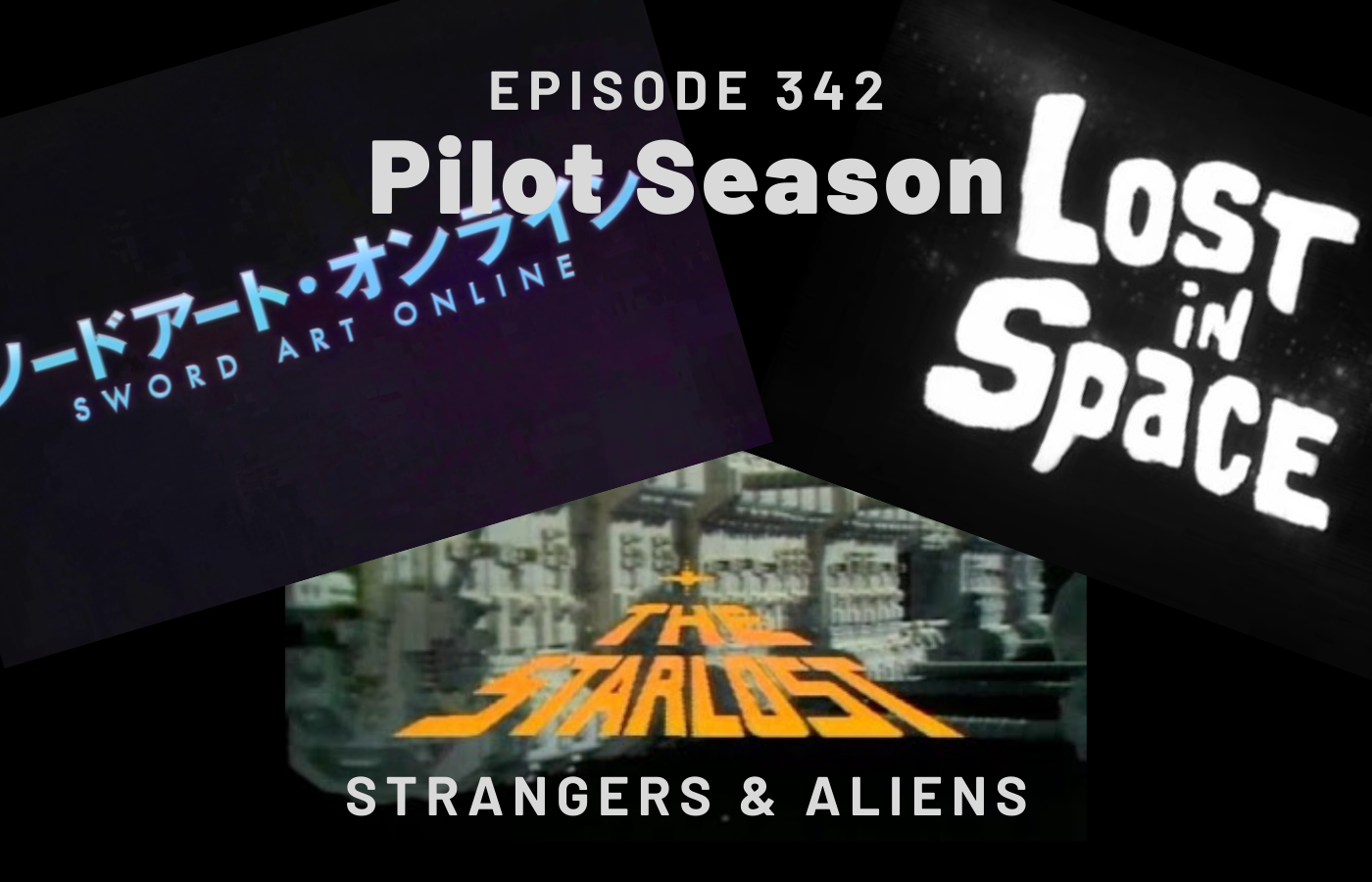 THE STARLOST, LOST IN SPACE, and SWORD ART ONLINE (Pilot Season Series) – SA342