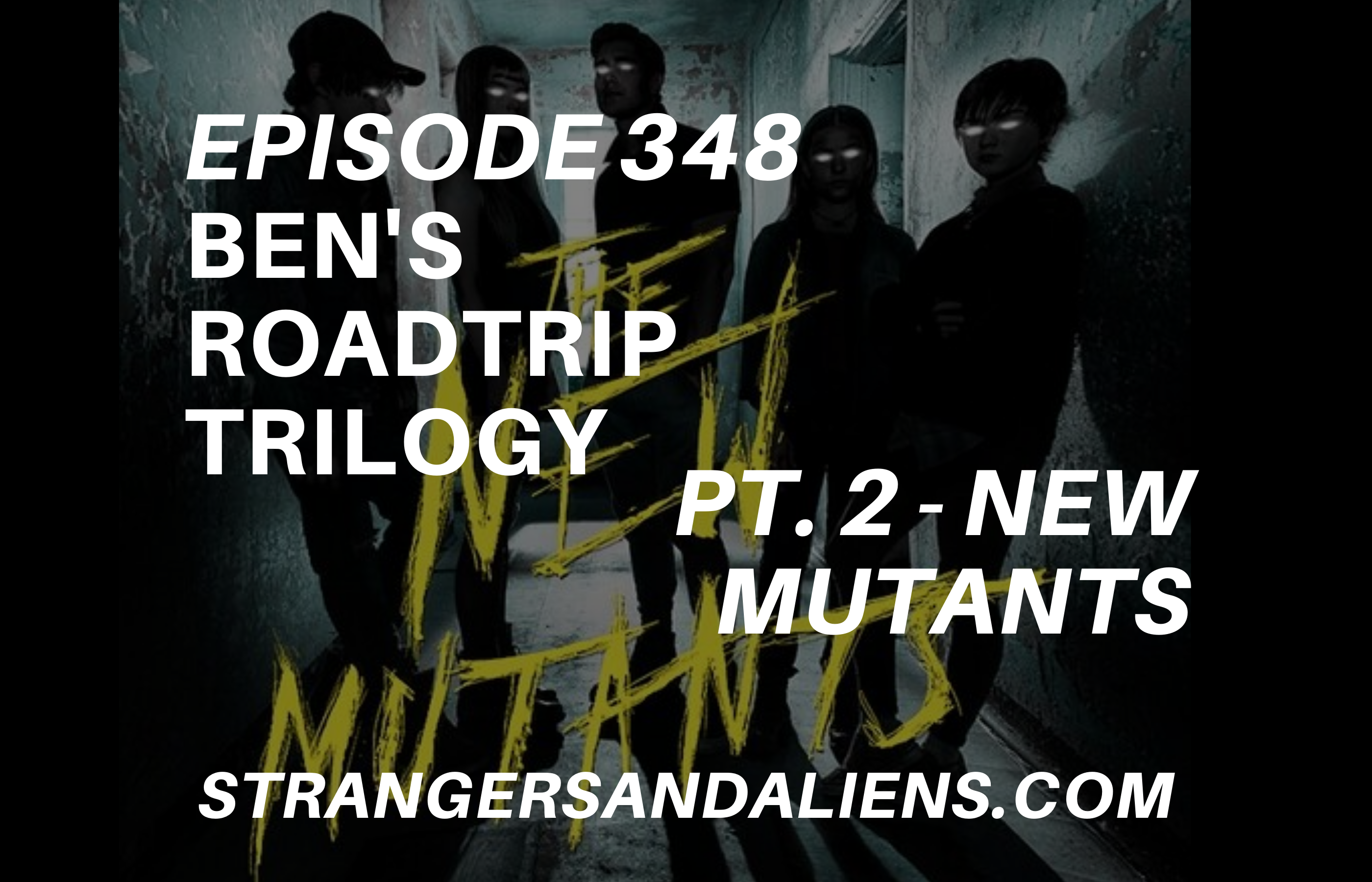 NEW MUTANTS: Ben’s Road Trip Trilogy Part Two – SA348