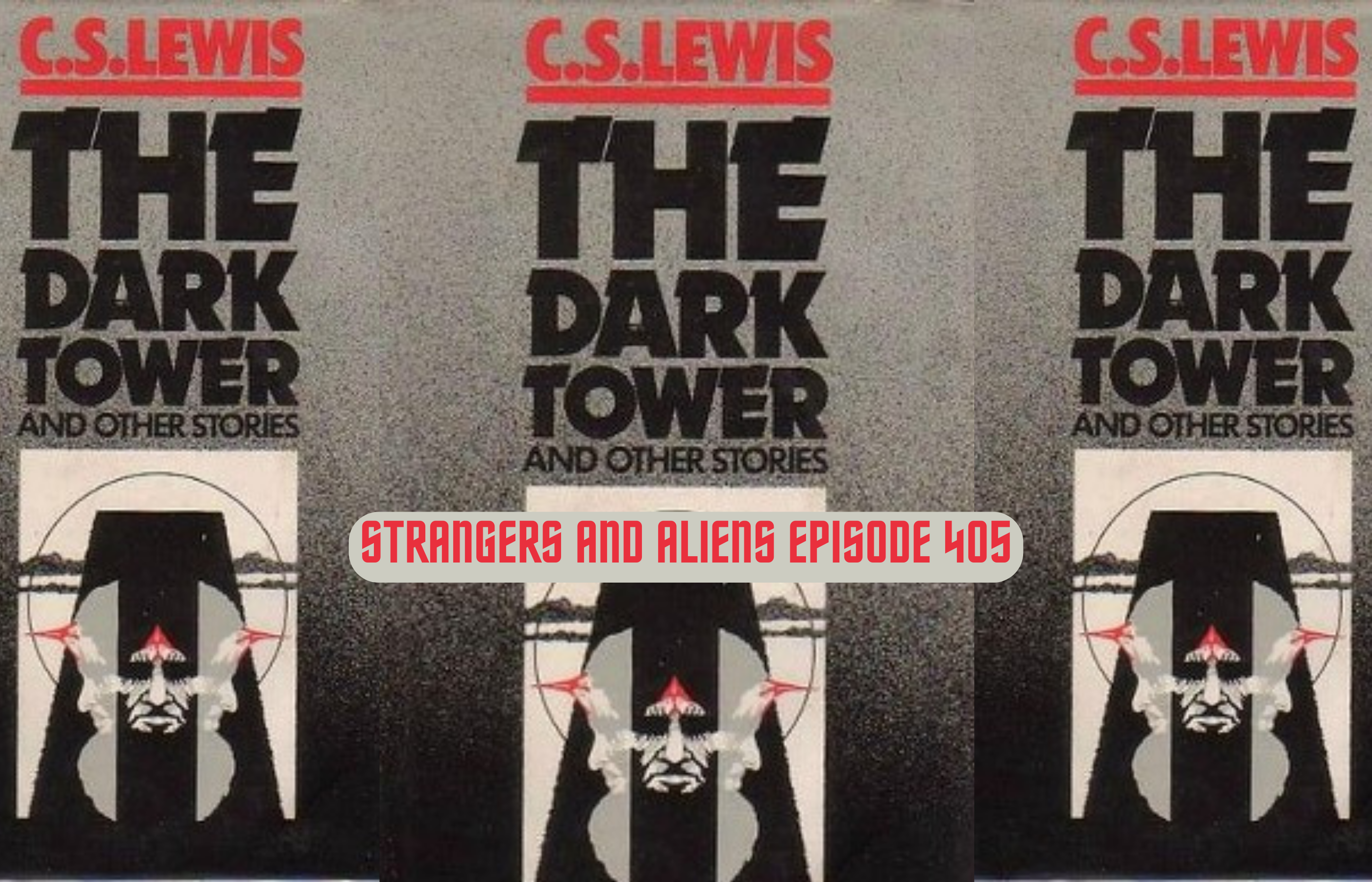 THE DARK TOWER (C.S. Lewis’ Space Trilogy Part 4) – SA405